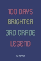 100 Days Brighter 3rd Grade Legend: Notebook 1652859756 Book Cover