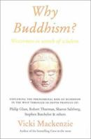 Why Buddhism?: Westerners in Search of Wisdom 0007142285 Book Cover