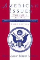 American Issues: A Primary Source Reader in United States History, Volume I--To 1877 (3rd Edition) 0130940178 Book Cover