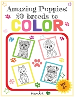 Amazing Puppies: 20 breeds to COLOR B0C9S3H874 Book Cover