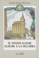 El sindicalisme agrari a la Segarra (Seminari) (Catalan Edition) 8479356634 Book Cover