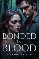 Bonded in Blood 1805106988 Book Cover