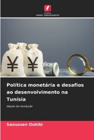Política monetária e desafios ao desenvolvimento na Tunísia (Portuguese Edition) 6208269423 Book Cover