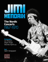 Jimi Hendrix: The Nordic Concerts 1967-1970 8797078018 Book Cover