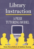 Library Instruction: A Peer Tutoring Model (Teacher Ideas Press) 1563086522 Book Cover