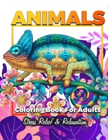 Animals Adult Coloring Book: Detailed Drawings for Adults and Teens; Fun Creative Arts & Craft Activity, Zendoodle, Relaxing ... Mindfulness, Relaxation & Stress Relief B08WZ8X7TG Book Cover