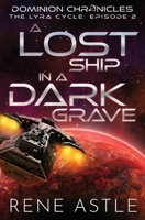 A Lost Ship in a Dark Grave 1777331560 Book Cover