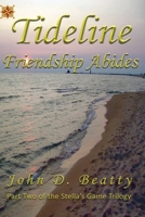 Tideline: Friendship Abides (Stella's Game Trilogy) 1734795204 Book Cover