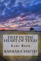 Deep in the Heart of Texas 1546703330 Book Cover