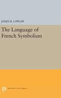 The language of French symbolism, 0691621705 Book Cover