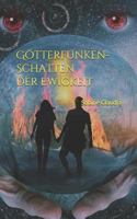 Götterfunken- Schatten der Ewigkeit 172381654X Book Cover