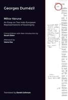 Mitra-Varua : Essai sur deux représentations indo-européennes de la Souveraineté 0942299132 Book Cover