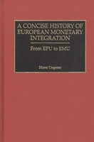 A Concise History of European Monetary Integration: From EPU to EMU 089930981X Book Cover