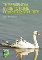 The Essential Guide to Home Computer Security 1906124698 Book Cover