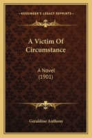 A Victim of Circumstance: A Novel 1120134560 Book Cover