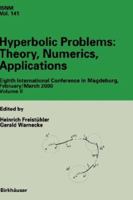 Hyperbolic Problems: Theory, Numerics, Applications: Eighths International Conference in Magdeburg, February/ March 2000, Set Volumes I, II 3764367113 Book Cover