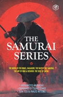 The Samurai Series: The Book of Five Rings, Hagakure: The Way of the Samurai, The Art of War & Bushido: The Soul of Japan 9395741996 Book Cover