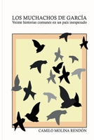 Los muchachos de García: Veinte historias comunes en un país inesperado 1661145647 Book Cover