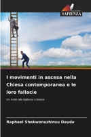 I movimenti in ascesa nella Chiesa contemporanea e le loro fallacie (Italian Edition) 6207977483 Book Cover