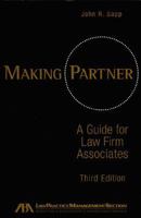 Making Partner, Third Edition: A Guide for Law Firm Associates 1590317734 Book Cover