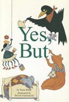 Yes, But (Scott Foresman Reading: Leveled Reader 28a) 0673613151 Book Cover