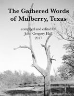 The Gathered Words of Mulberry, Texas 1546932712 Book Cover