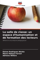 La salle de classe: un espace d'humanisation et de formation des lecteurs (French Edition) 6208112338 Book Cover