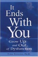 It Ends With You: Grow Up and Out of Dysfunction 149733070X Book Cover