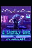 A Lonely God B0BW2G3ZH8 Book Cover