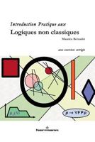 Introduction pratique aux logiques non classiques (HR.HORS COLLEC.) (French Edition) 2705680624 Book Cover
