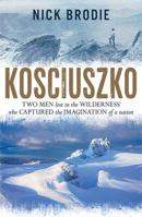 Kosciuszko: A Search For Young Australia 1743794010 Book Cover