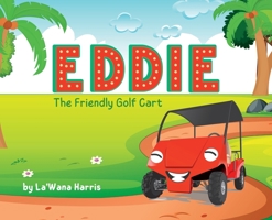 Eddie The Friendly Golf Cart 1946388203 Book Cover