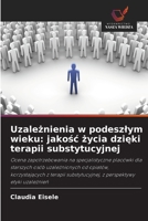 Uzaleznienia w podeszlym wieku: jakosc zycia dzieki terapii substytucyjnej (Polish Edition) 6630385691 Book Cover
