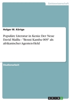 Popul?re Literatur in Kenia: Der Neue David Maillu - "Benni Kamba 009" als afrikanischer Agenten-Held 3656252955 Book Cover