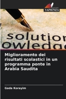 Miglioramento dei risultati scolastici in un programma ponte in Arabia Saudita 6206861651 Book Cover