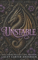 Unstable: A Paranormal Reverse Harem (House of Berserkers) B09BC8KS4P Book Cover