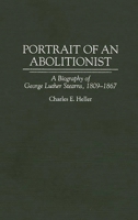 Portrait of an Abolitionist: A Biography of George Luther Stearns, 1809-1867 (Contributions in American History) 0313298637 Book Cover