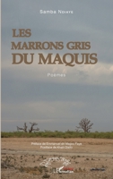 Les Marrons gris du maquis (Harmattan Sénégal) (French Edition) 2343190364 Book Cover