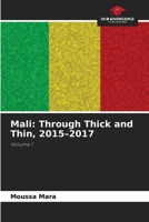 Mali: Through Thick and Thin, 2015-2017 6630272676 Book Cover