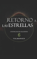 Retorno a las Estrellas (Las Crónicas de Aqueron) B0BBXT2QYS Book Cover