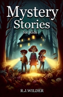 Mystery Stories for Kids B0FKHLHZN1 Book Cover