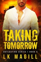 Taking Tomorrow 1950928152 Book Cover