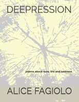 Deepression: Poems about life, love and depression 1793311692 Book Cover