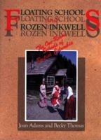 Floating Schools & Frozen Inkwells: The One-Room Schools of British Columbia B002GW6J32 Book Cover