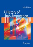 A History of Limb Amputation 1846284430 Book Cover