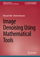 Image Denoising Using Mathematical Tools 3032118778 Book Cover