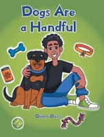 Dogs Are a Handful 1685263291 Book Cover