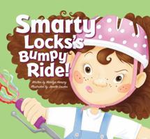 Smarty Locks and the Bumpy Ride! 099805061X Book Cover