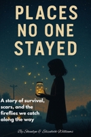 Places no One Stayed B0FFBK1653 Book Cover