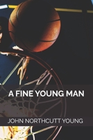 A Fine Young Man 1492764698 Book Cover